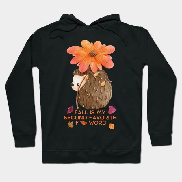 Fall Is My Second Favorite F-Word - Hedgehog Under Flower Hoodie by Double E Design